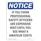 Signmission OSHA Notice Sign, If You Think Professional Safety, 10in X 7in Aluminum, 7" W, 10" L, Portrait OS-NS-A-710-V-13632 - alternate 1